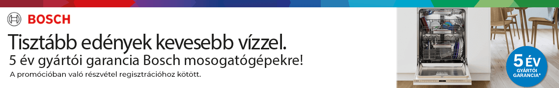 5 év gyártói garancia Bosch mosogatógépekre /regisztrációhoz kötött/