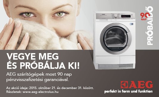 Aeg szárítógépek most 90 nap pénzvisszafizetési garanciával!